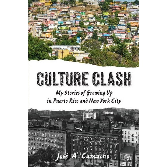 Culture Clash: My Stories of Growing Up in Puerto Rico and New York, (Paperback)