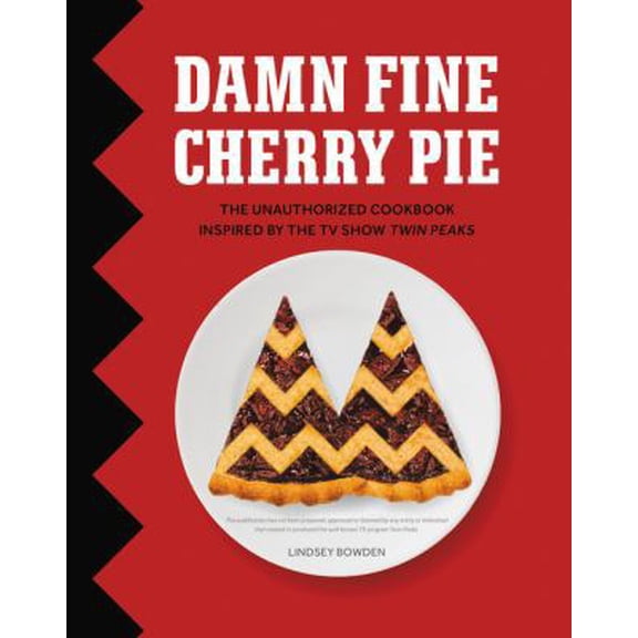 Pre-Owned Damn Fine Cherry Pie: And Other Recipes from Tv's Twin Peaks (Hardcover) 0062495550 9780062495556