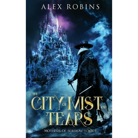 Mothers of Sorrow The City of Mist and Tears, Book 1, (Paperback)