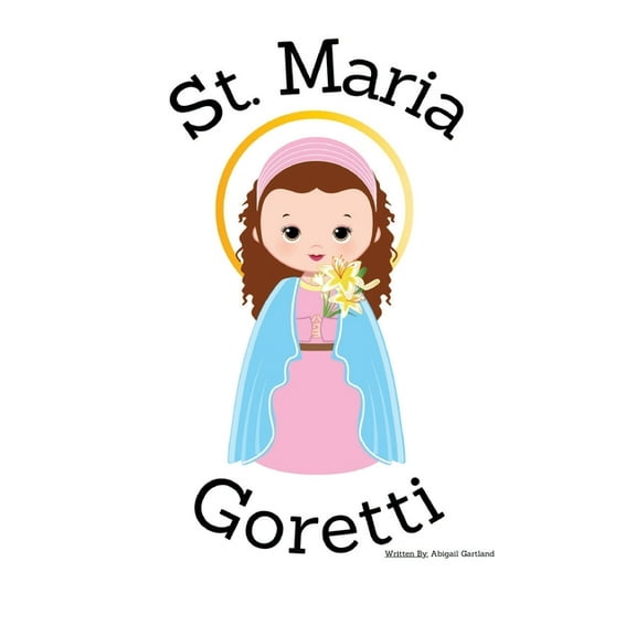 St. Maria Goretti - Children's Christian Book - Lives of the Saints, (Paperback)