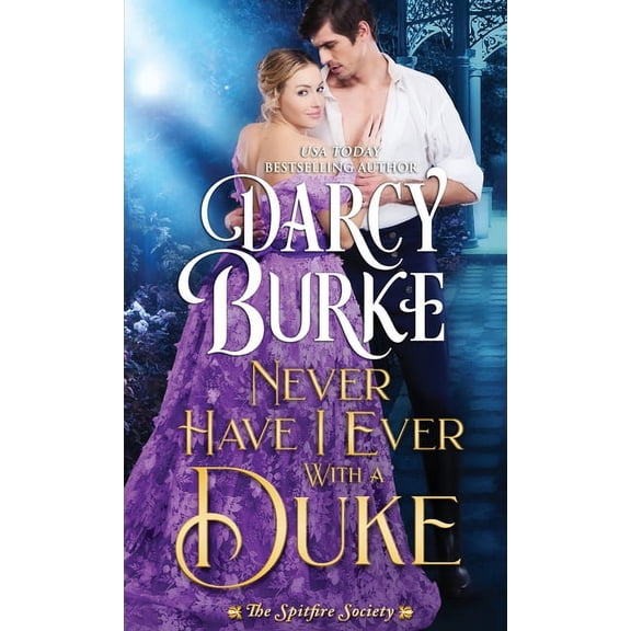 The Spitfire Society Never Have I Ever With a Duke, Book 1, (Paperback)