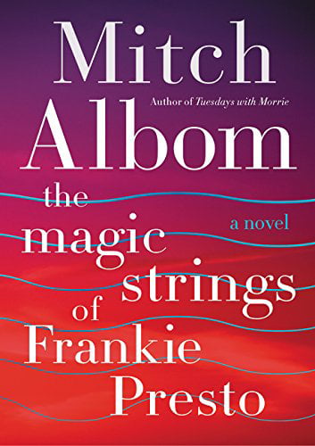 The Magic Strings of Frankie Presto: A Novel, Pre-Owned Hardcover  0062294415 9780062294418 Mitch Albom - Walmart.com