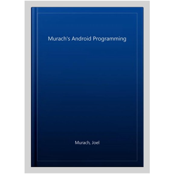 Pre-Owned Murach's Android Programming (Paperback) 1890774715 9781890774714