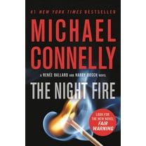 RenÃ©e Ballard and Harry Bosch Novel The Night Fire, Book 22, (Paperback)