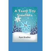 A Teeny Tiny Snowflake (Paperback)