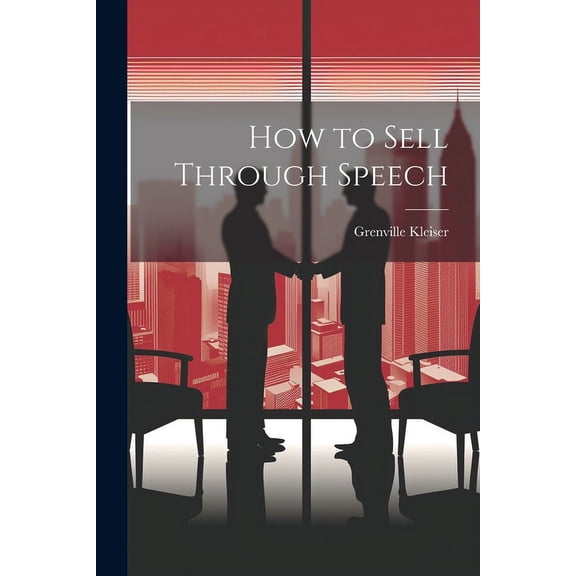 How to Sell Through Speech (Paperback)