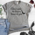 thumbnail image 2 of Don't Make Me Drop A House On You T-shirt, Unisex Women's Shirt, Cute Halloween T-shirt, Funny Witch Shirt, Dark Heather Gray, 4X-Large, 2 of 6