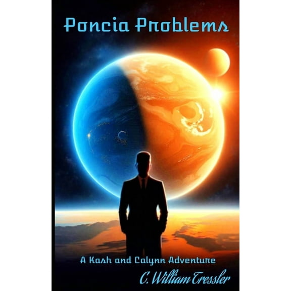 A Kash and Calynn Adventure Poncia Problems, Book 1, (Paperback)
