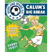 Scotland Stars FC: Calum's Big Break (Paperback)
