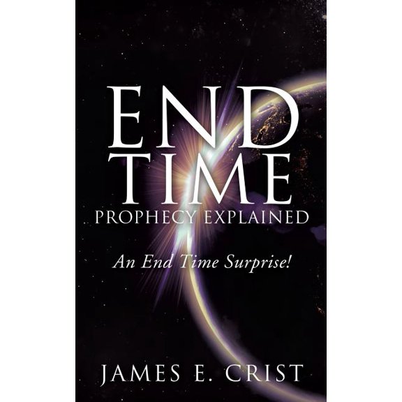 End Time Prophecy Explained, (Paperback)