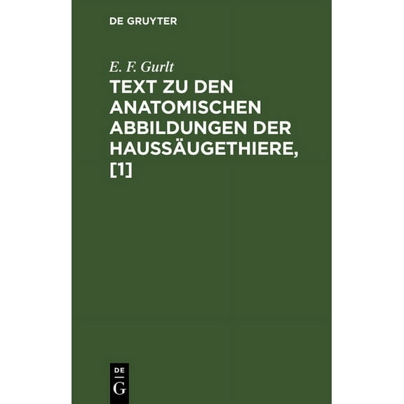 Text Zu Den Anatomischen Abbildungen Der HaussÃ¤ugethiere, [1], (Hardcover)