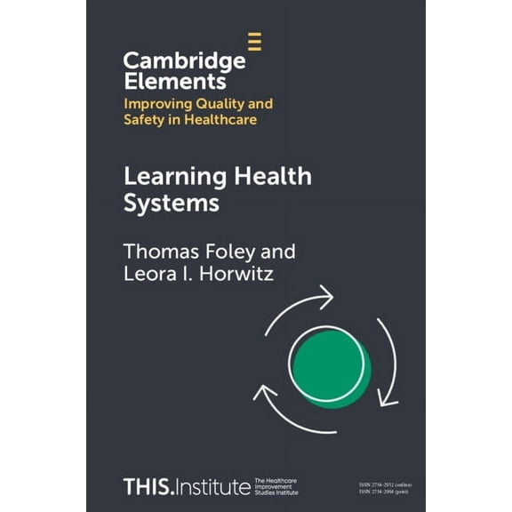 Elements of Improving Quality and Safety Learning Health Systems, (Paperback)