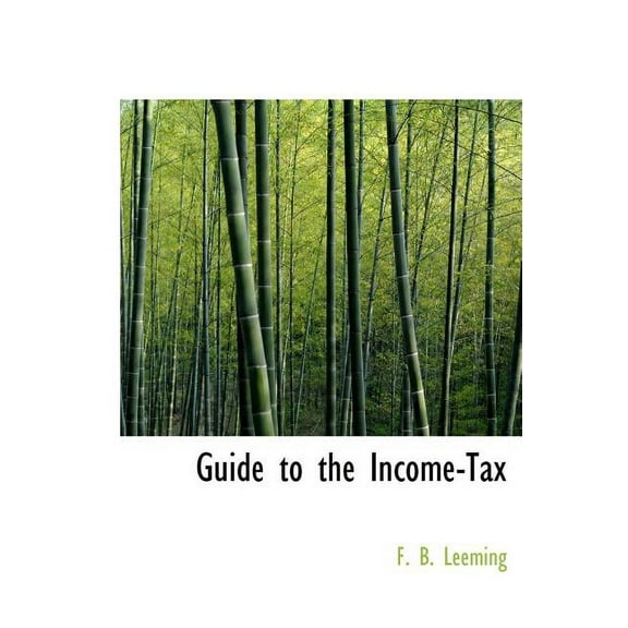 Guide to the Income-Tax (Hardcover)