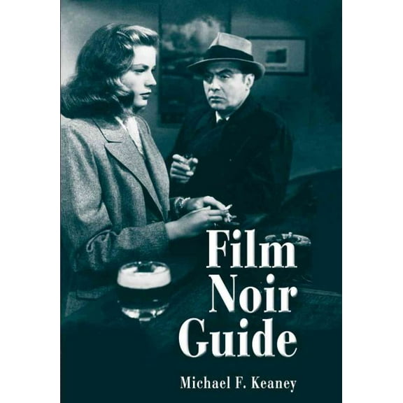 Film Noir Guide: 745 Films of the Classic Era, 1940-1959 (Paperback)