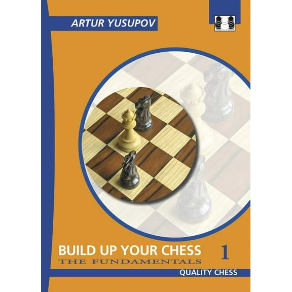 Yusupov's Chess School: Build Up Your Chess 1 (Edition 1) (Paperback)