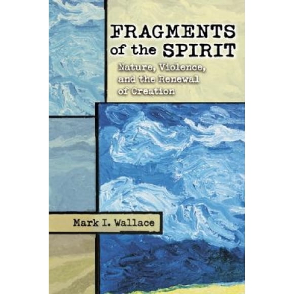 Fragments de l'Esprit, Nature, Violence et Renouveau de la Création