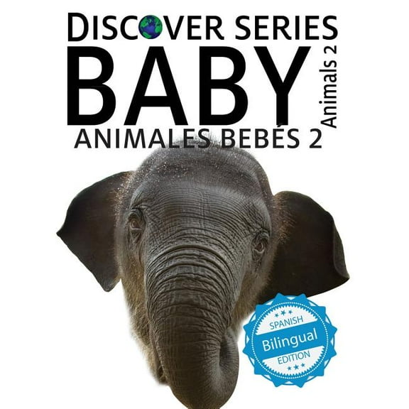 Animales Bebes 2/ Baby Animals 2, (Paperback)
