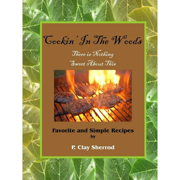 Cookin' In The Woods, (Paperback)