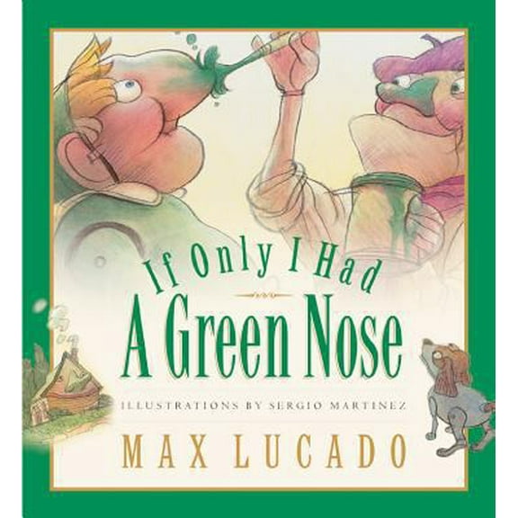 Pre-Owned If Only I Had a Green Nose (Board Book) (Max Lucado's Wemmicks) (Unknown) 158134533X 9781581345339