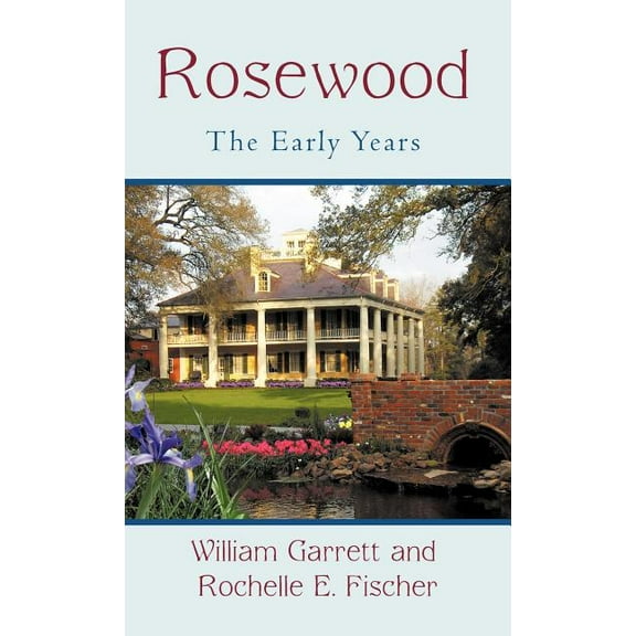 Rosewood : The Early Years (Hardcover)