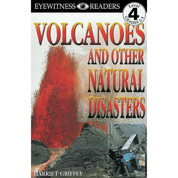 DK Readers Level 4: DK Readers L4: Volcanoes And Other Natural Disasters (Paperback)