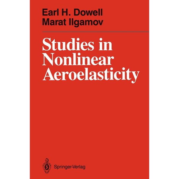 Studies in Nonlinear Aeroelasticity, (Paperback)