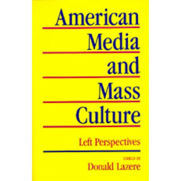 American Media and Mass Culture : Left Perspectives (Edition 1) (Paperback)