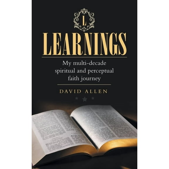 Learnings: My multi-decade spiritual and perceptual faith journey, (Paperback)