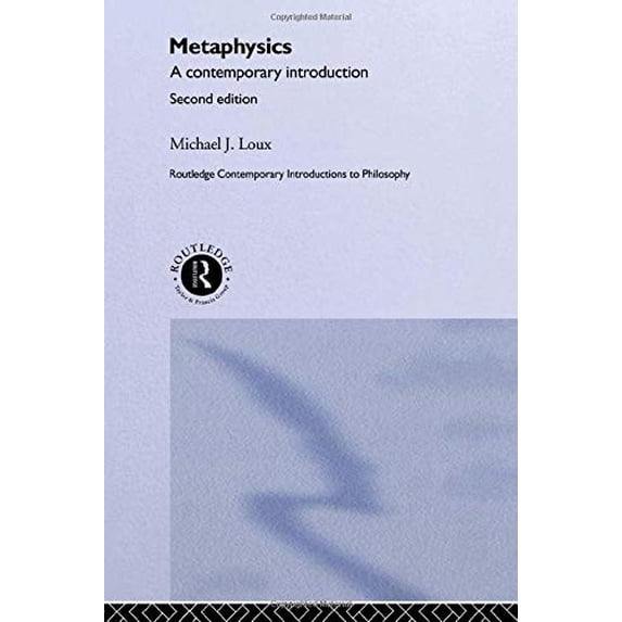 Pre-Owned Metaphysics: A Contemporary Introduction, Routledge Contemporary Readings in Philosophy, by Michael J. Loux (Paperback), English