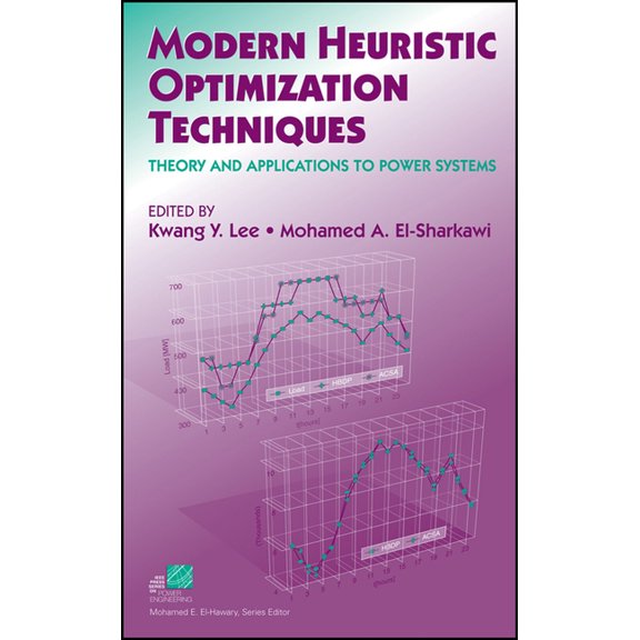 IEEE Press Power and Energy Systems Modern Heuristic Optimization Techniques: Theory and Applications to Power Systems, (Hardcover)