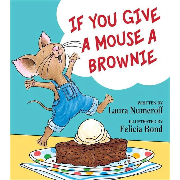 If You Give... If You Give a Mouse a Brownie, (Hardcover)