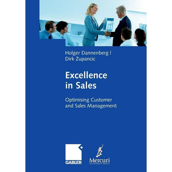Excellence in Sales: Optimising Customer and Sales Management, (Paperback)
