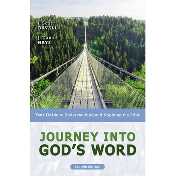 Pre-Owned Journey Into God's Word, Second Edition: Your Guide to Understanding and Applying the Bible (Paperback) 0310108969 9780310108962
