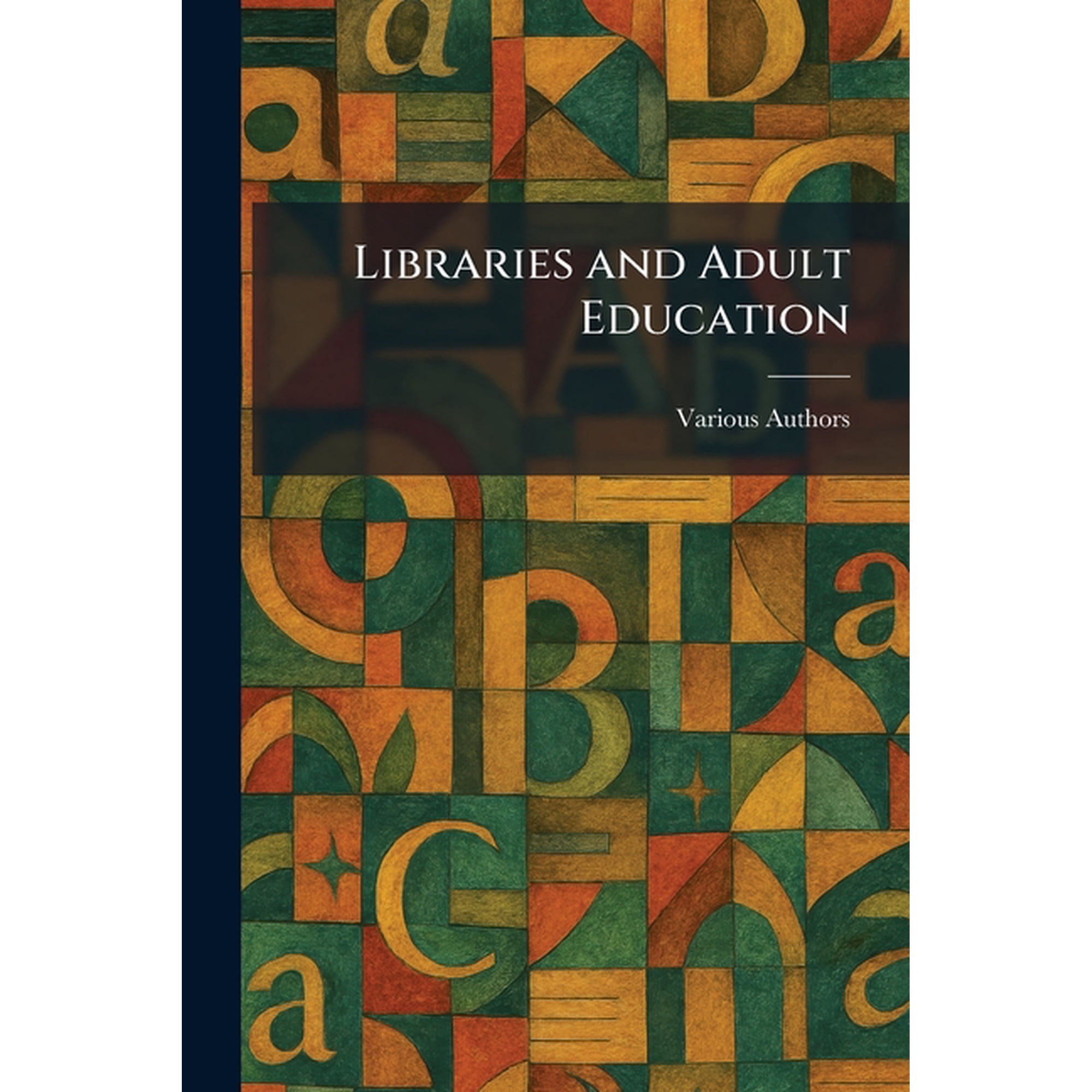 Libraries and Adult Education, (Paperback)