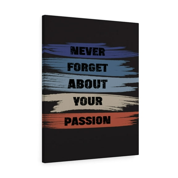 Inspirational Wall Art Never Forget About Your Passion Black Wall Art Motivation Wall Decor for Home Office Gym Inspiring Success Quote Print Ready to Hang Unframed