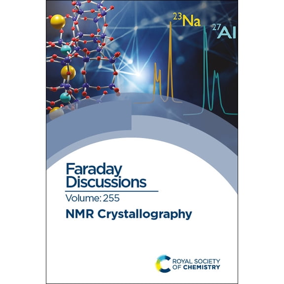 Faraday Discussions NMR Crystallography: Faraday Discussion 255, Book 255, (Hardcover)