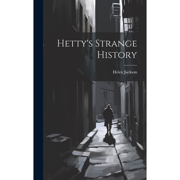 Hetty's Strange History, (Hardcover)