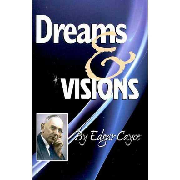 Dreams & Visions (Paperback) by Edgar Cayce