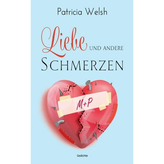 Liebe und andere Schmerzen (Paperback)