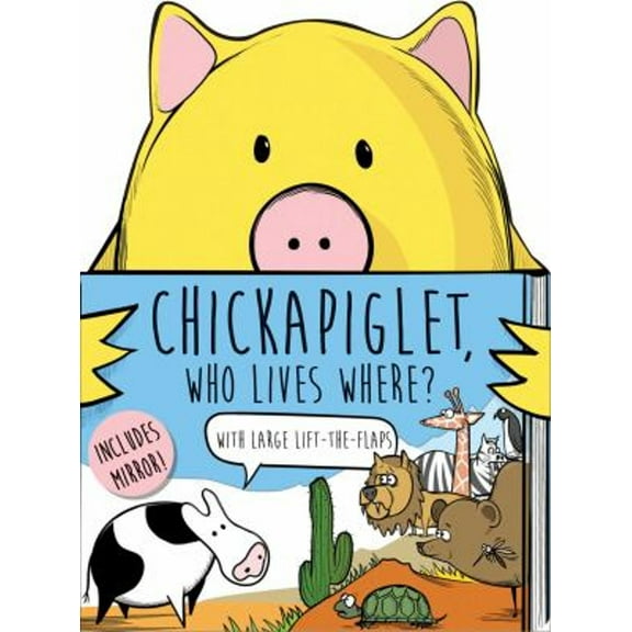 Pre-Owned Chickapiglet, Who Lives Where? (Board book) 0794447473 9780794447472