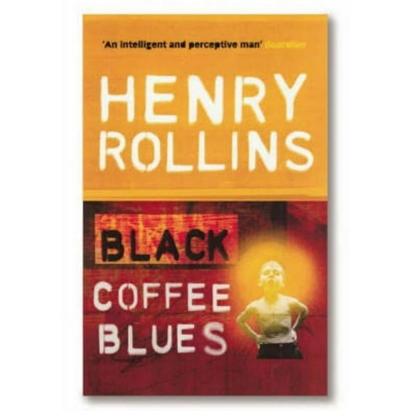 Black Coffee Blues Henry Rollins (Paperback)