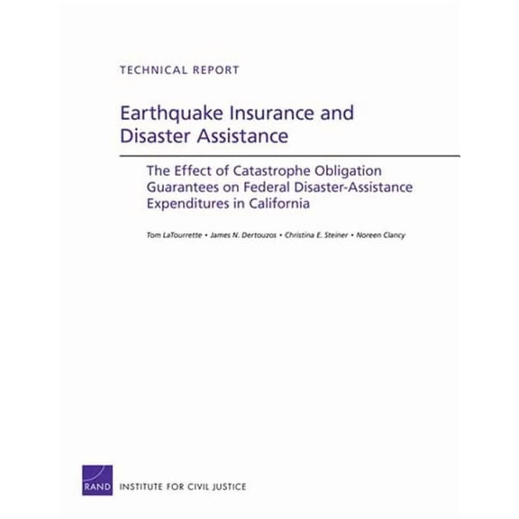 Rand Technical Report Earthquake Insurance and Disaster Assistance, (Paperback)