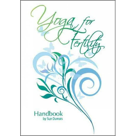 Yoga for Fertility Handbook (Paperback)