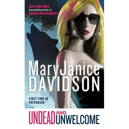 - Undead and Unwelcome : A Queen Betsy Novel