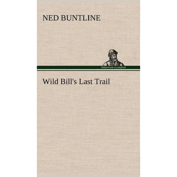 Wild Bill's Last Trail (Hardcover)