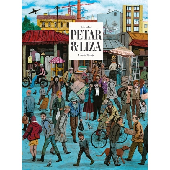 Pre-Owned Petar & Liza (Hardcover) 1683969642 9781683969648