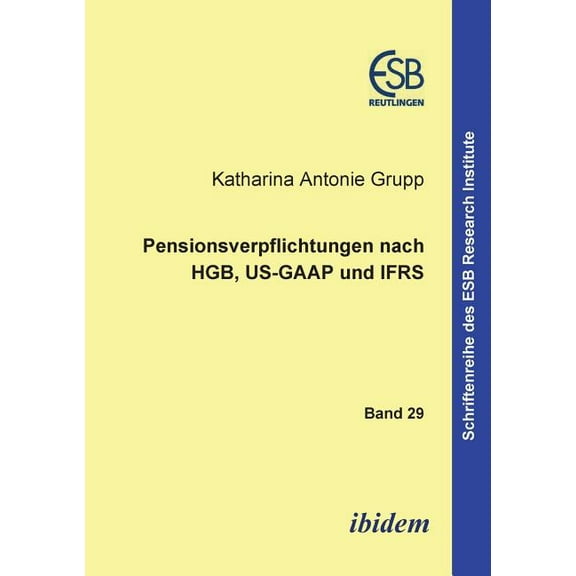 Pensionsverpflichtungen nach HGB, US-GAAP und IFRS. (Paperback)