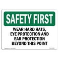 thumbnail image 1 of SignMission OS-SF-A-1824-L-11009 18 x 24 in. OSHA Safety First Sign - Wear Hard Hats, Eye Protection & Ear Protection, 1 of 1