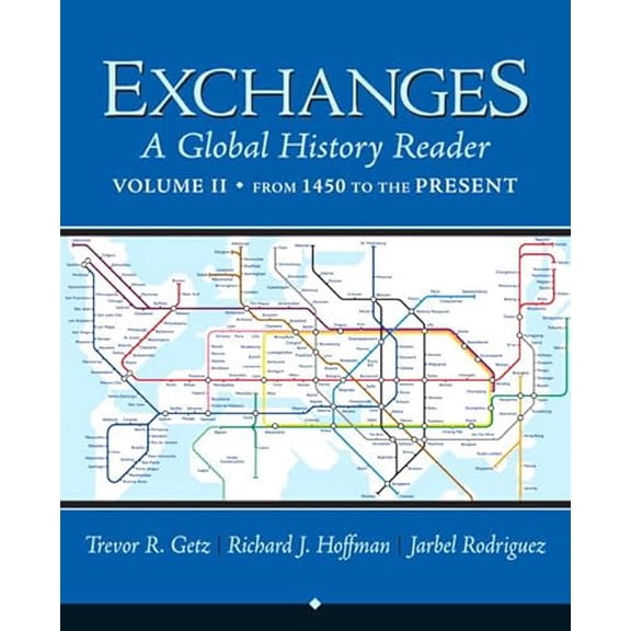 Pre-Owned Exchanges, Volume 2: A Global History Reader: From 1450 (Paperback) 0321387481 9780321387486