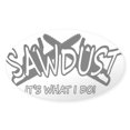 thumbnail image 1 of CafePress - SAWDUST Sticker - Sticker (Oval), 1 of 1